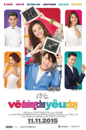 12 Chòm Sao: Vẽ Đường Cho Yêu Chạy (12 Chòm Sao: Vẽ Đường Cho Yêu Chạy) [2015]