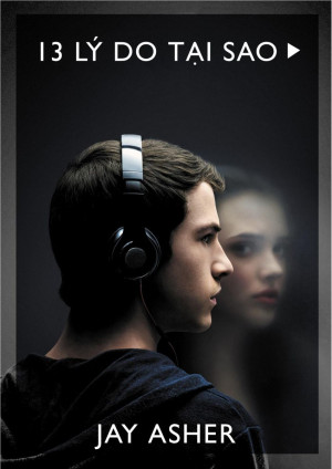 13 lý do tại sao (Phần 3) (13 Reasons Why (Season 3)) [2019]
