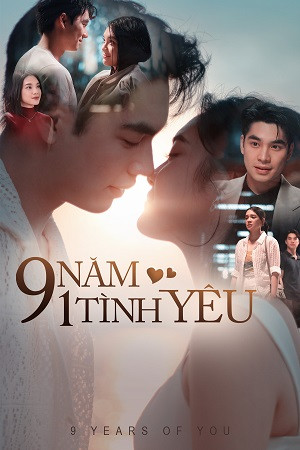 9 Năm Một Tình Yêu (9 Years Of You) [2025]