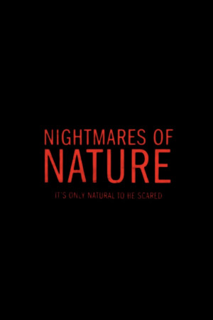 Ác Mộng Của Thiên Nhiên (Nightmares of Nature) [2025]