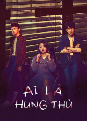 Ai Là Hung Thủ (Who Is The Murderer Original) [2021]