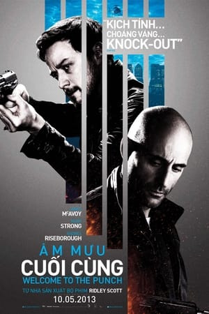 Âm Mưu Cuối Cùng (Welcome to the Punch) [2013]
