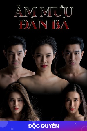 Âm Mưu Đàn Bà (Nuer Nai) [2019]