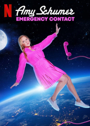 Amy Schumer: Liên lạc khẩn cấp (Amy Schumer: Emergency Contact) [2022]