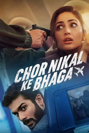 Ăn Trộm Trên Trời (Chor Nikal Ke Bhaga) [2023]