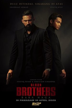 Anh Em Xương Máu (Blood Brothers: Bara Naga) [2025]