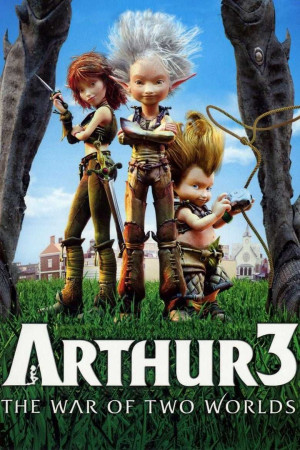 Arthur 3- Cuộc Chiến Của 2 Thế Giới (Arthur 3: The War of the Two Worlds) [2009]