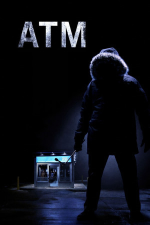 ATM: Cạm Bẫy Lúc Nửa Đêm (ATM) [2011]