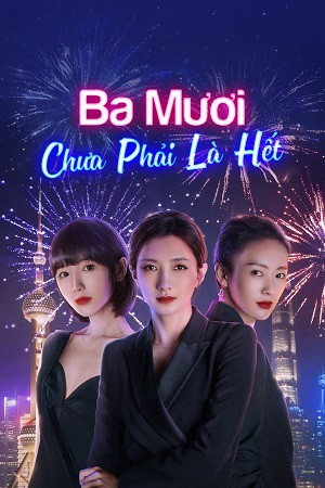 Ba Mươi Chưa Phải Là Hết (Nothing But Thirty) [2020]