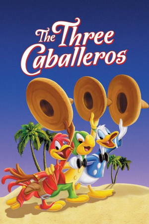Ba Quý Ông (The Three Caballeros) [1970]