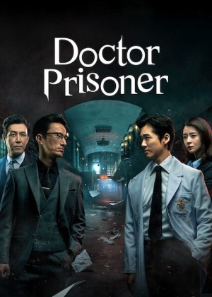 Bác Sĩ Trại Giam (Doctor Prisoner/Dakteo Peurijeuneo) [2019]