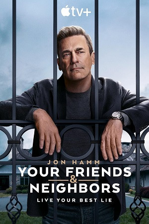 Bạn Bè Và Hàng Xóm (Phần 1) (Your Friends & Neighbors (Season 1)) [2025]