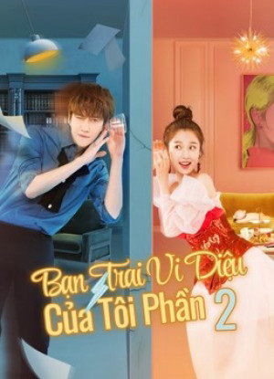 Bạn Trai Vi Diệu Của Tôi (Phần 2) (My wonderful boyfriend (Season 2)) [2021]
