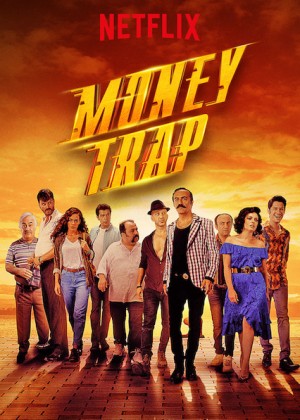 Băng đảng kì cục 2 (Money Trap) [2018]
