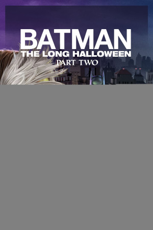 Batman: The Long Halloween, Part Two (Batman: The Long Halloween, Part Two) [2021]