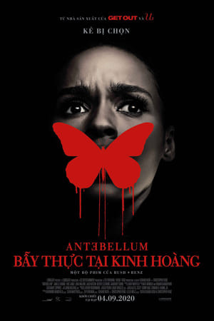 Bẫy Thực Tại Kinh Hoàng (Antebellum) [2020]