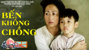 Xem phim Bến Không Chồng
