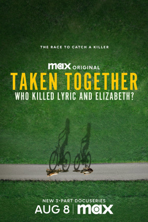 Bị Bắt Cùng Nhau: Ai Đã Giết Lyric Và Elizabeth? (Taken Together: Who Killed Lyric and Elizabeth?) [2024]