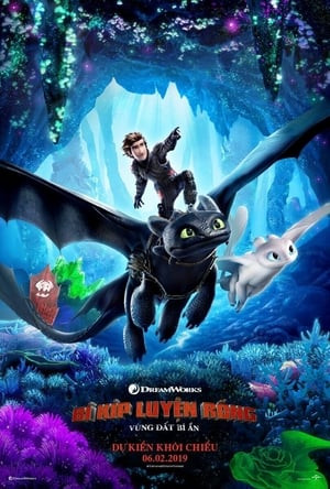 Bí Kíp Luyện Rồng 3: Vùng Đất Bí Ẩn (How to Train Your Dragon: The Hidden World) [2019]