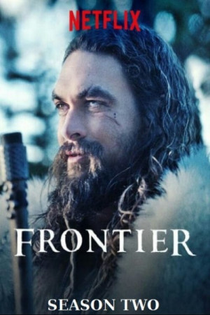 Biên Giới (phần 2) (Frontier season 2) [2017]