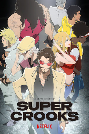 Biệt đội siêu gian (Super Crooks) [2021]
