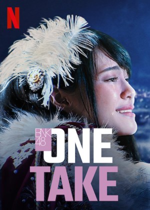 BNK48: Một lần bấm máy (One Take) [2019]