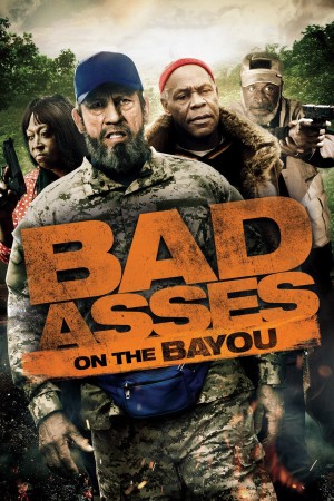 Bố đời trong thị trấn BAYOU (Bad Asses on the Bayou) [2014]