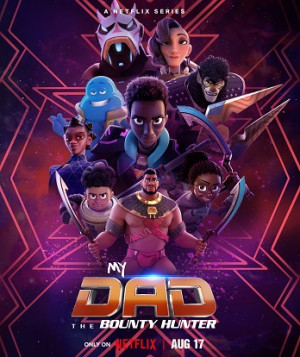Bố Tôi Là Thợ Săn Tiền Thưởng (Phần 2) (My Dad The Bounty Hunter (Season 2)) [2023]