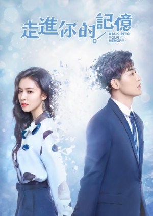Bước Vào Ký Ức Của Anh (Walk Into Your Memory) [2019]