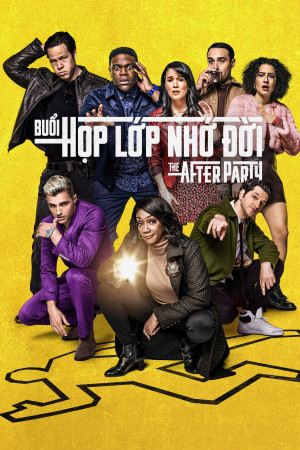 Buổi Họp Lớp Nhớ Đời (Phần 1) (The Afterparty (Season 1)) [2021]