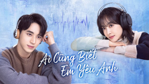 Xem phim Cả Thế Giới Biết Em Yêu Anh