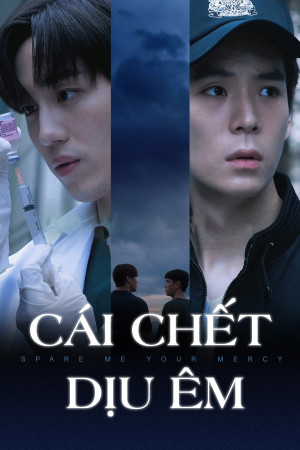 Cái Chết Dịu Êm (Spare Me Your Mercy) [2024]
