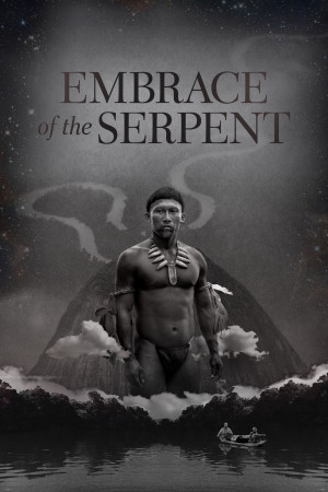 Cái Ôm của Xà Nhân (Embrace of the Serpent) [2014]