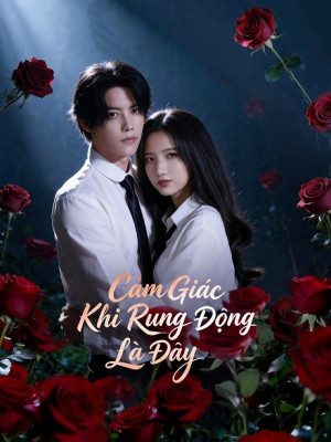 Cảm Giác Khi Rung Động Là Đây (This Is the Feeling of Love) [2026]