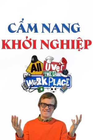 Cẩm Nang Khởi Nghiệp (All Over The Workplace) [2015]