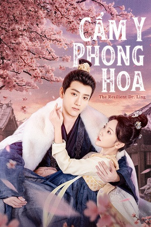 Cẩm Y Phong Hoa (The Resilient Dr. Ling) [2024]