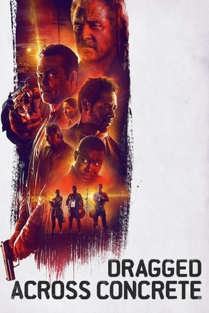 Cảnh Sát Nhúng Chàm (Dragged Across Concrete) [2018]