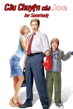 Câu Chuyện Của Joe (Joe Somebody) [2000]