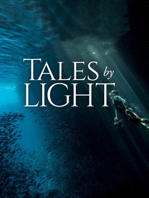 Câu chuyện kể bằng ánh sáng (Tales by Light) [2014]