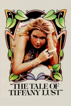 Câu Chuyện Về Sự Ham Muốn Của Tiffany (The Tale of Tiffany Lust) [1981]
