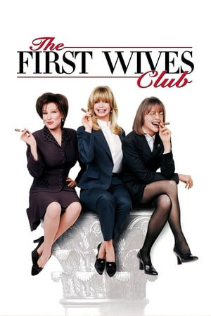 Câu Lạc Bộ Vợ Cả (The First Wives Club) [1996]