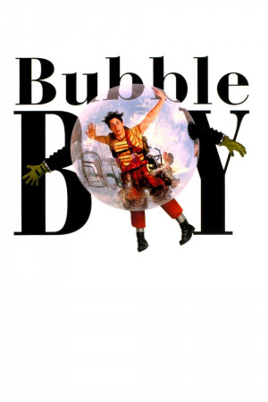 Chàng Trai Bong Bóng (Bubble Boy) [2000]