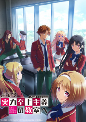 Chào Mừng Đến Lớp Học Đề Cao Thực Lực (Phần 2) (Youkoso Jitsuryoku Shijou Shugi no Kyoushitsu e 2nd Season, Classroom of the Elite II, Classroom of the Elite 2nd Season, You-zitsu) [2022]