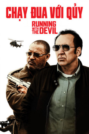 Chạy Đua Với Quỷ (Running With The Devil) [2018]