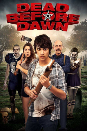 Chết Trước Bình Minh (Dead Before Dawn) [2012]