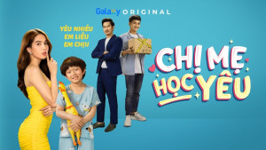 Xem phim Chị Mẹ Học Yêu (Phần 1)