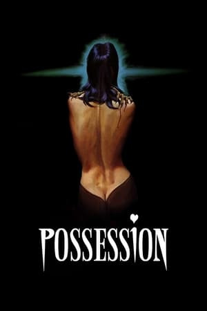 Chiếm Hữu Linh Hồn (Possession) [1981]