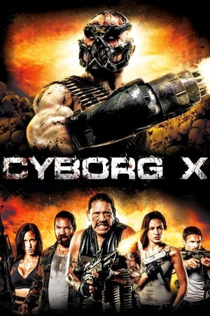 Chiến Binh Cyborg (Cyborg X) [2016]