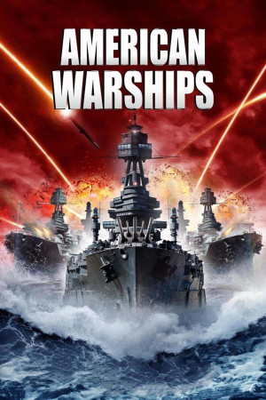 Chiến Hạm Mỹ (American Warships) [2011]
