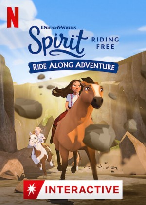 Chú ngựa Spirit: Tự do rong ruổi – Cuộc phiêu lưu trên lưng ngựa (Spirit Riding Free: Ride Along Adventure) [2019]